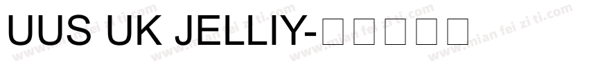 UUS UK JELLIY字体转换